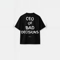 Camiseta CEO of Bad Decisions