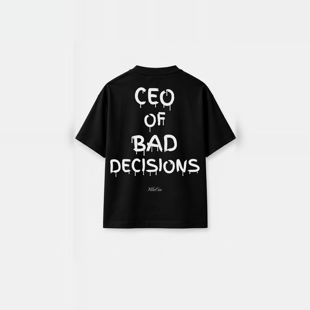 Camiseta CEO of Bad Decisions